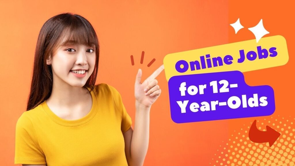 Online Jobs for 12-Year-Olds