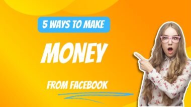 Ways to Make Money from Facebook